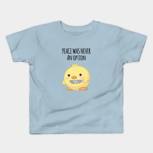 Peace Was Never an Option Kids T-Shirt